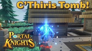 Portal Knights - C'Thiris Tomb! E11