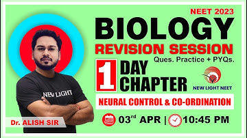 LIVE NEET 2023 | BIOLOGY REVISION SESSION | 1 DAY 1 CHAPTER | NEURAL CONTROL & CO-ORDINATION #neet23