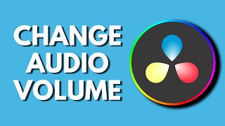 How To Change Audio Volume in Davinci Resolve | adjust audio levels | Davinci Resolve Tutorial
