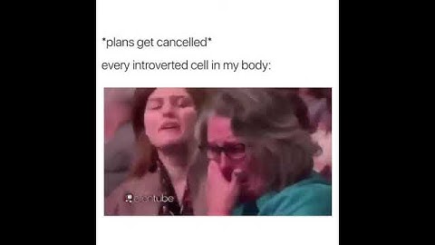 *plans get canceled* every introverted cell in my body.