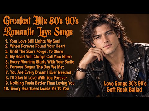 Greatest Hits Romantic Love Songs 💖 Timeless Oldies Soft Rock Love Songs 70s 80s 90s | Vol. 186