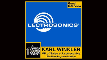 038 Lectrosonics - Karl Winkler, VP of Sales