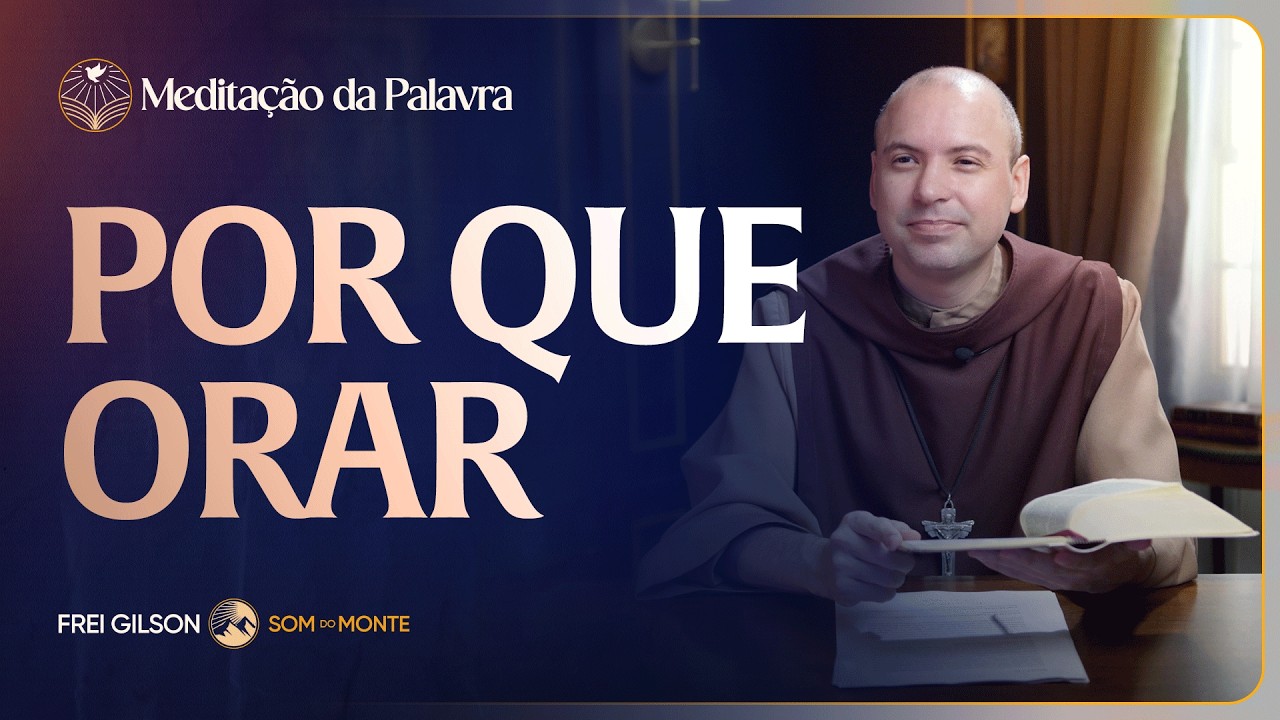 Por que orar | (Mateus 6, 7-15) #2745 | Meditação da Palavra