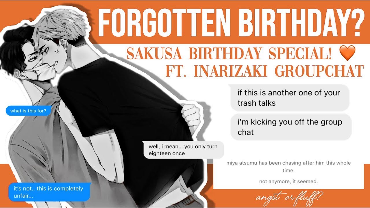 𝘀𝗮𝗸𝘂𝘀𝗮 𝗵𝗮𝘀 𝗮 𝗴𝗮𝘆 𝗰𝗿𝗶𝘀𝗶𝘀 𝗱𝘂𝗿𝗶𝗻𝗴 𝗵𝗶𝘀 𝗯𝗶𝗿𝘁𝗵𝗱𝗮𝘆 — sakuatsu texts