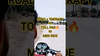 🔥🏍️ MBS Ride   [Rajasthan Roads पे Steak Trend 🏁 MBS Vlog   [52 कैरेक्टर]5. टोल दिया दिल नहीं दिया