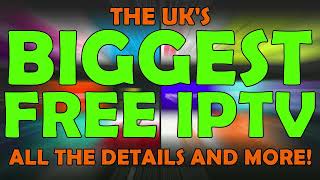  The Biggest FREE IPTV Service Comes to the UK and Possibly Beyond! 