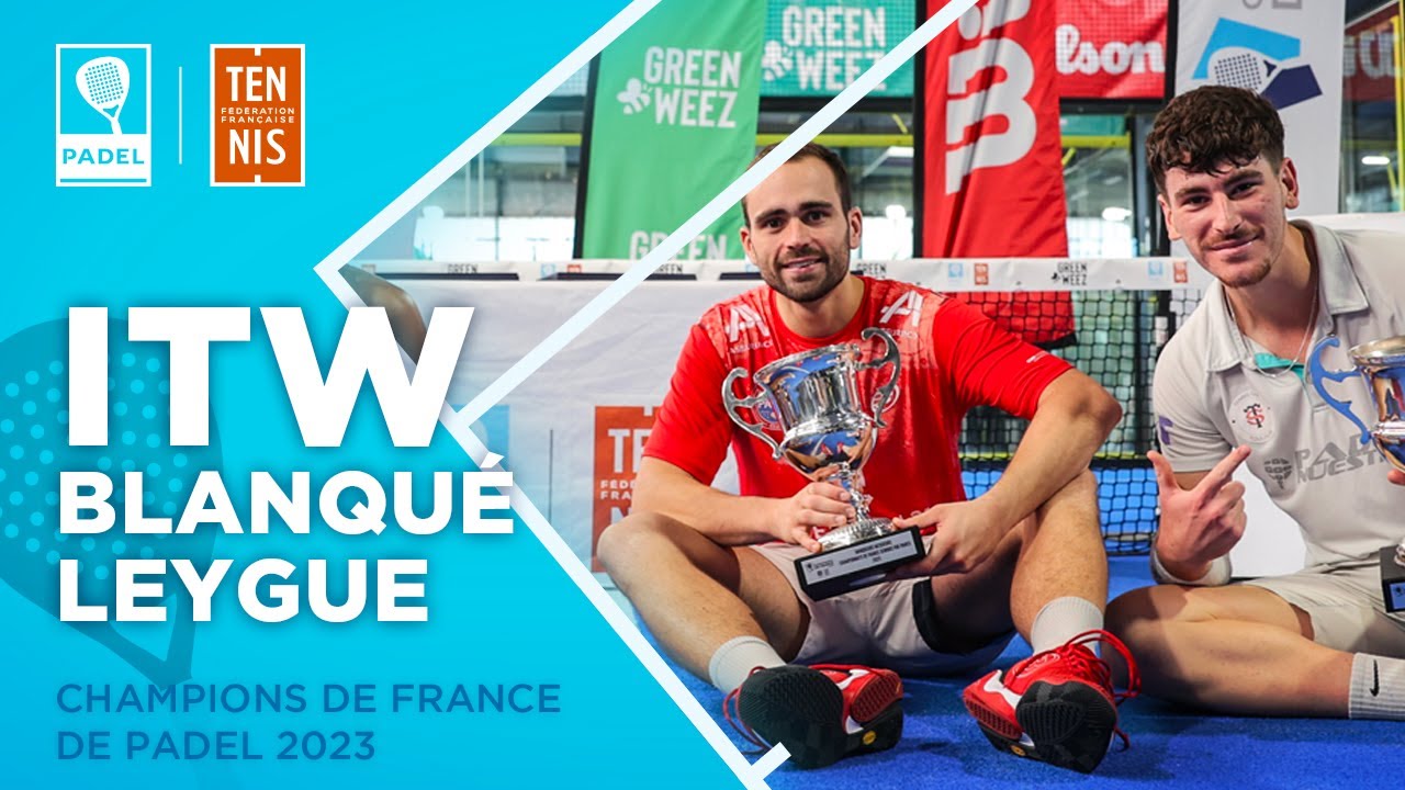 ??? Blanqué et Leygue champions de France 2023 | Championnats de France de padel | FFT