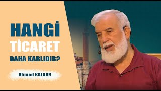 Cuma Hutbesi; Hangi Ticaret Daha Karlıdır - Ahmed KALKAN