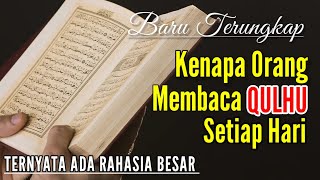 Inilah Akibat Baca Surah QULHU Setiap Hari, Sangat Tidak Disangka !!
