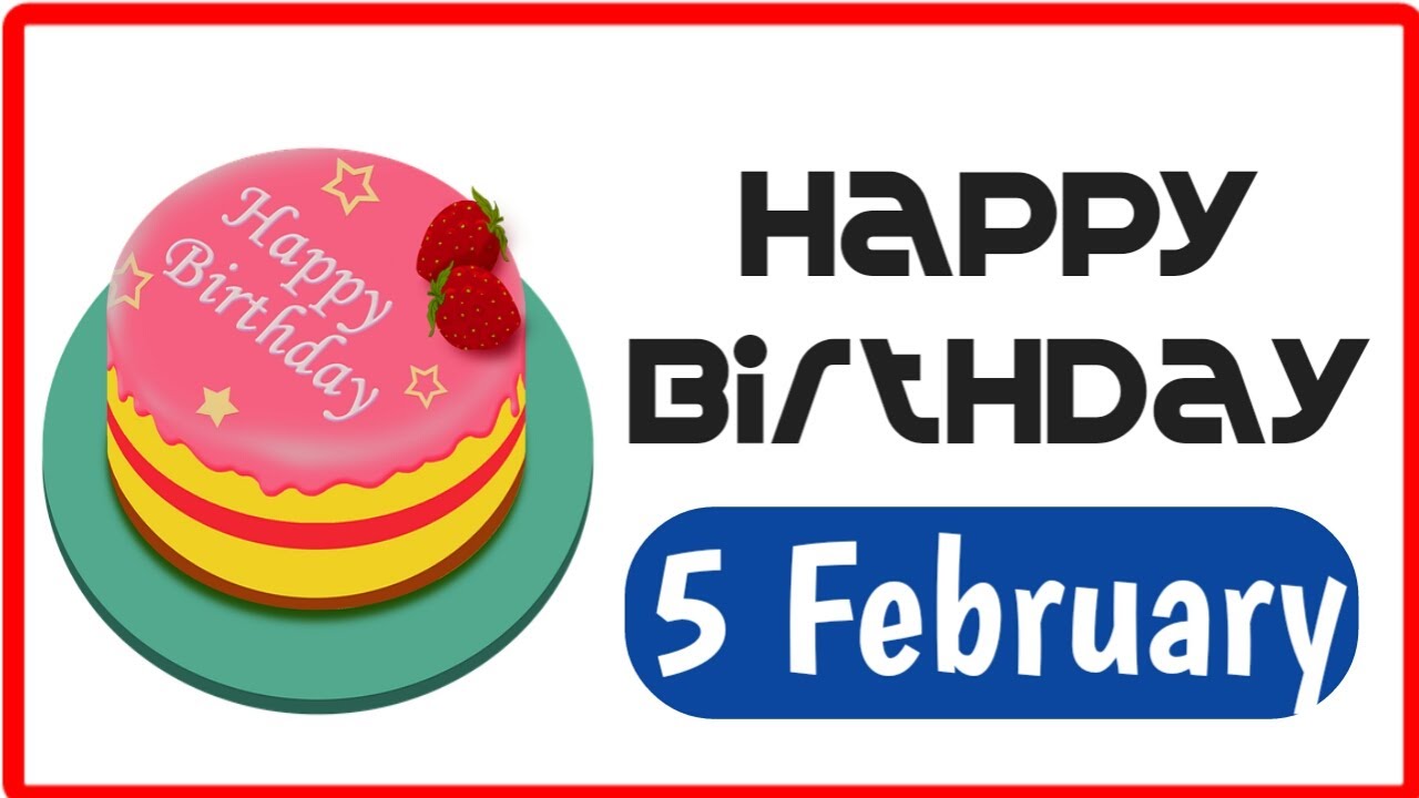 5 February Happy Birthday Status | Happy Birthday To You | Birthday Video Status | Birthday Wishes