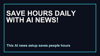 Famous Save Hours Daily with This AI News Hack Wealth