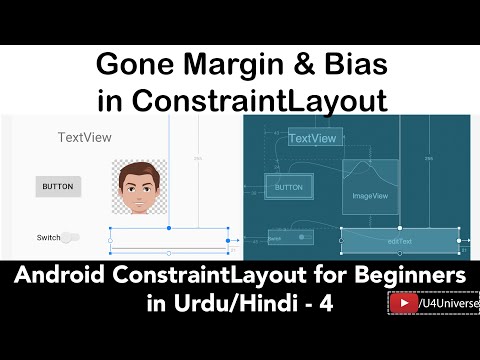 Android ConstraintLayout-4 | Using Gone Margin, Vertical Bias & Horizontal Bias | U4Universe