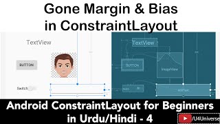 Android ConstraintLayout-4 | Using Gone Margin, Vertical Bias & Horizontal Bias | U4Universe