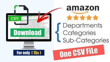 How to Get Amazon Categories and Sub Categories in one CSV file ( 2021 )