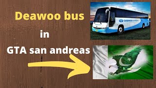 How to download daewoo bus mode in GTA SAN ANDREAS in pc screenshot 5