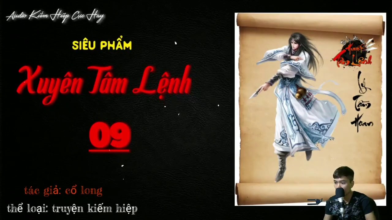 XUYÊN TÂM LỆNH | PHẦN 09 | Truyện kiếm hiệp cổ long |... - youtube