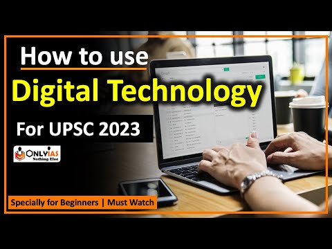 How to use Digital Technology for UPSC preparation? | UPSC 2023 | Must watch for Beginners