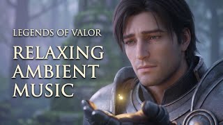 Legends of Valor - The Most relaxing Ambient Music of Heroes screenshot 1