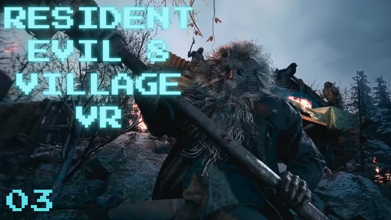 Resident Evil 8 Village VR + Install Guide [03]