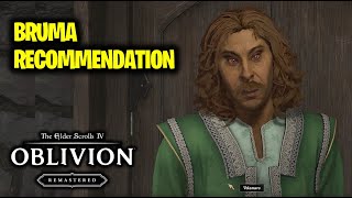 Bruma Recommendation | Elder Scrolls 4 Oblivion Remastered