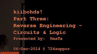 Kiibohds! Dec-2104 HaaTa Part Three - Reverse Engineering