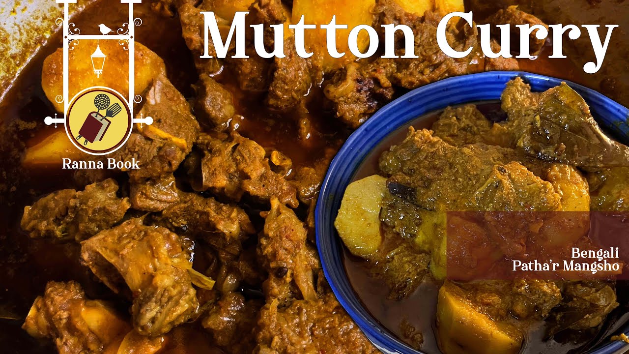 Mutton Curry || Bengali Kosha Mangsho || Patha’r Mangsher Jhol - YouTube