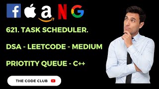 Task Schedular - Leetcode Medium Problem - Priority Queue - DSA - C++