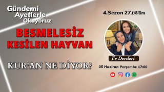 Besmelesiz Kesilen Hayvan Kuran Ne Diyor?