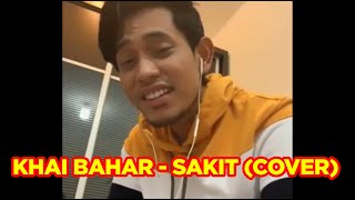 SAKIT | ACHEY  (COVER BY KHAI BAHAR)