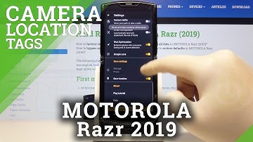 How to Turn on Camera Location Tags in MOTOROLA Razr 2019 – Add Camera Location
