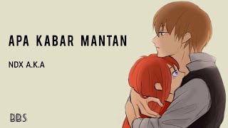 Apa Kabar Mantan Viral Tiktok  Ndx Aka lirik Lagu