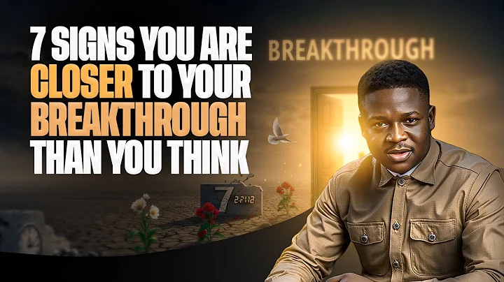 7 Signs You Are Closer to Your Breakthrough Than You Think | Joshua Generation