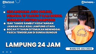 Lampung 24 Jam-Kecanduan Judi Online dan 7 Kali Bobol Rumah Seorang Pemuda Ditangkap #tribunlampung