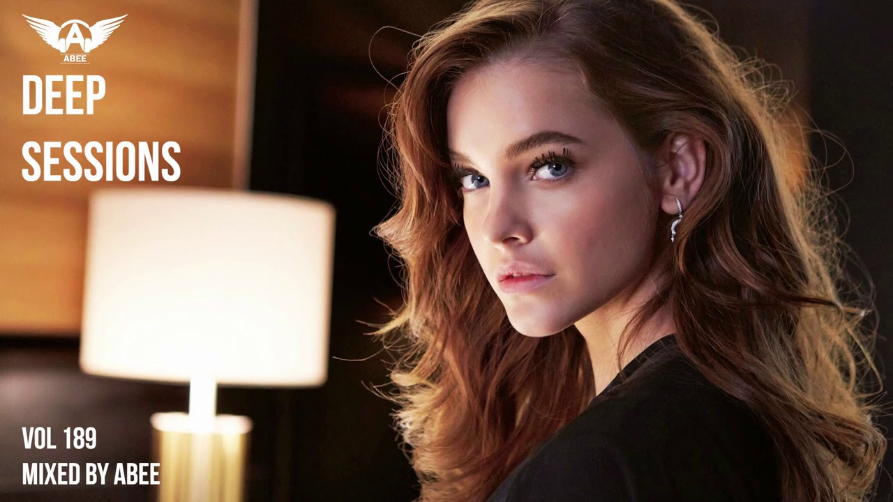 Deep Sessions - Vol 189 ★ Mixed By Abee Sash