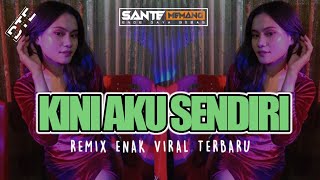 Download Lagu LAGU REMIX ENAK || KINI AKU SENDIRI || VIRAL TIK TOK TERBARU 2026 🔥 MP3