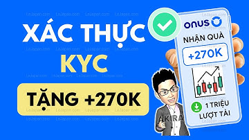ONUS phần 2 Hướng dẫn Xác thực Tài khoản KYC kiếm tiền 270K trên App ONUS, Cách đăng ký mở tài khoản