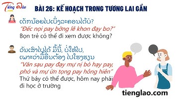 [30 tình huống giao tiếp tiếng Lào] Bài 26-Kế hoạch trong tương lai gần