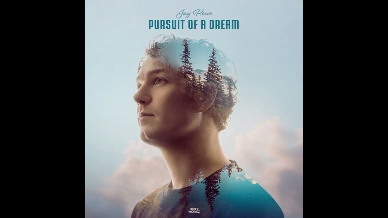 Jay Reeve - Pursuit of a Dream (Extended Mix)