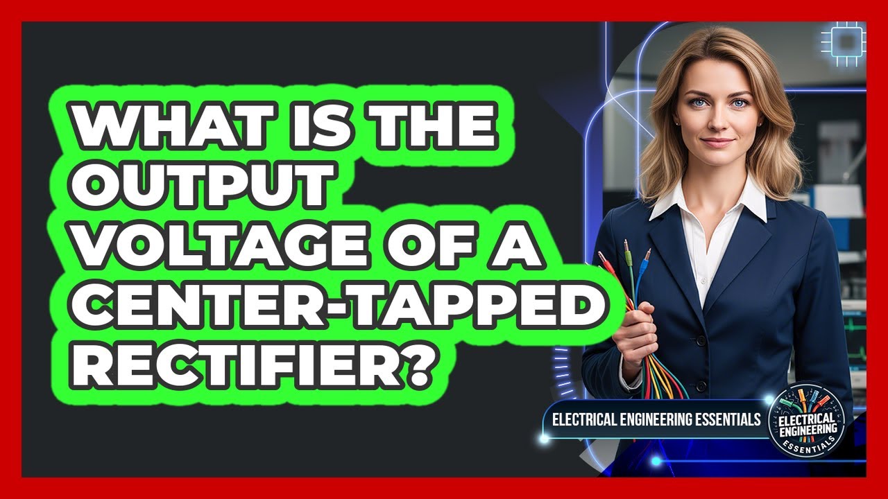 What Is the Output Voltage of a Center-Tapped Rectifier?