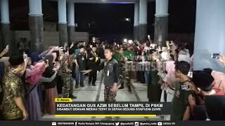 [KEDATANGAN GUS AZMI SEBELUM TAMPIL DI PSKM 2018]