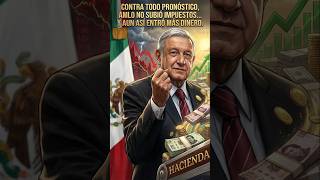 “AMLO logró lo que el PRI y el PAN nunca: más dinero sin subir impuestos.”