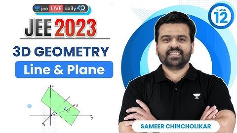 3D Geometry L4 | Line & Plane | #jee2024 #jee2025 #jeemaths #sameerchincholikar