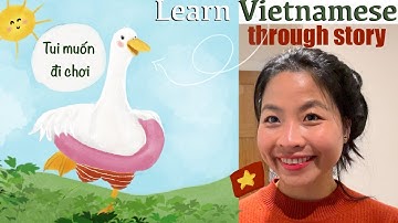 Learn Vietnamese through story: Ngỗng muốn đi chơi| Rùa và ngỗng| R&N Ep.02