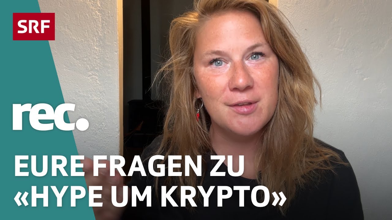 Q&A zu «Hype um Krypto – Was bringen Bitcoin und Co. den Jungen?» |  Reportage | rec. | SRF