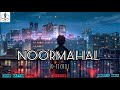 Noormahal || Lo-Fi Song🎵 || Chani Nattan , Inderpal Moga , J-Statik || Trending lofi song #2023