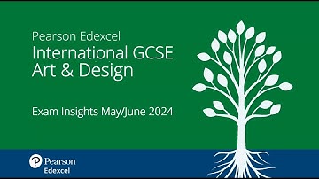 Pearson Edexcel International GCSE Art & Design Exam Insights May/June 2024
