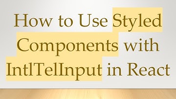 How to Use Styled Components with IntlTelInput in React