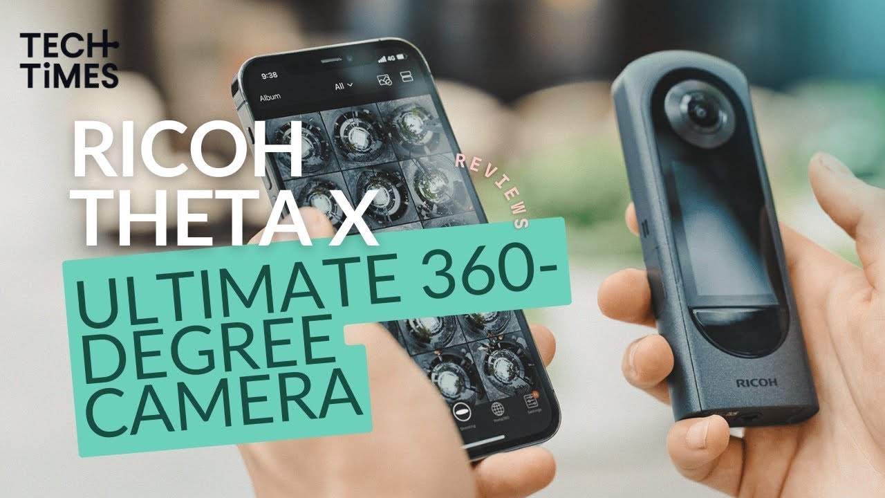 RICOH THETA X Review the Smart Choice for the Ultimate 360degree Camera YouTube