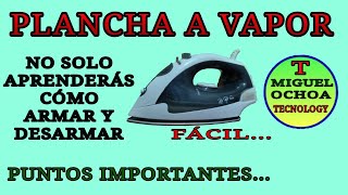 STEAM IRON. ASSEMBLY AND DISASSEMBLY