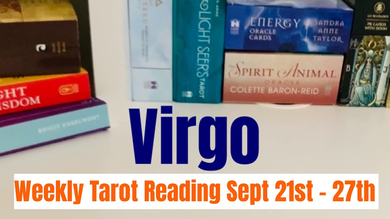 Virgo General Tarot Reading Weekly September 21st 27th Virgo Tarot